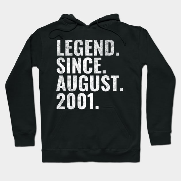 Legend since August 2001 Birthday Shirt Happy Birthday Shirts Hoodie by TeeLogic